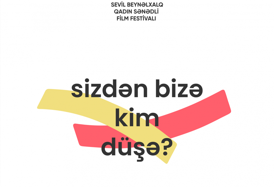 III Sevil Beynəlxalq Qadın Sənədli Film Festivalı ölkənin bir neçə bölgəsində eyni vaxtda keçiriləcək